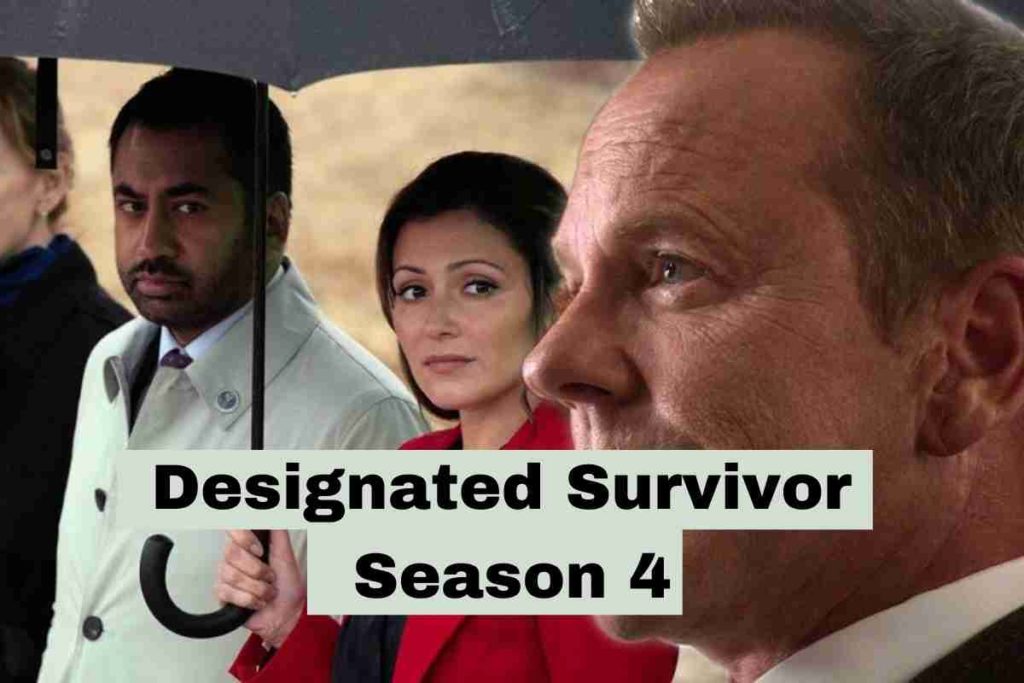 Designated Survivor Season 4 Release Date, Cast and More