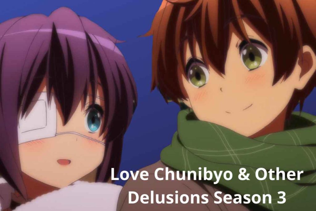 Love Chunibyo & Other Delusions Season 3