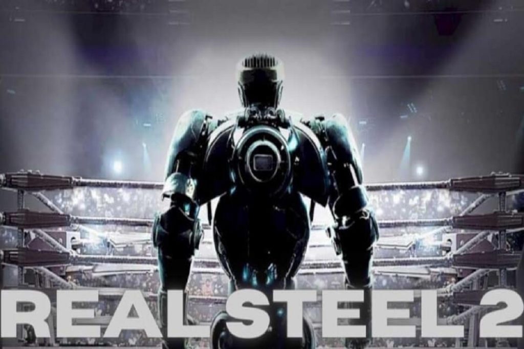 Real Steel 2 Release Date, Cast and crew & Plot