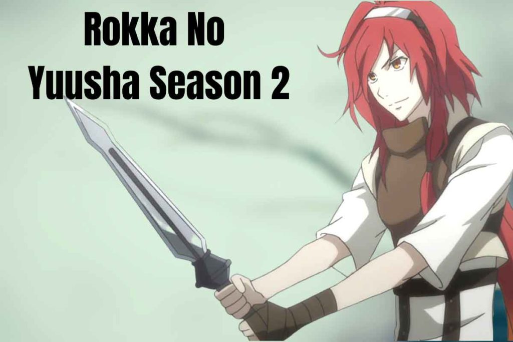 Rokka No Yuusha Season 2