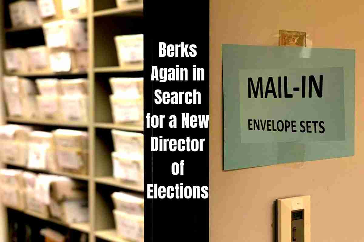 Berks Again in Search for a New Director of Elections
