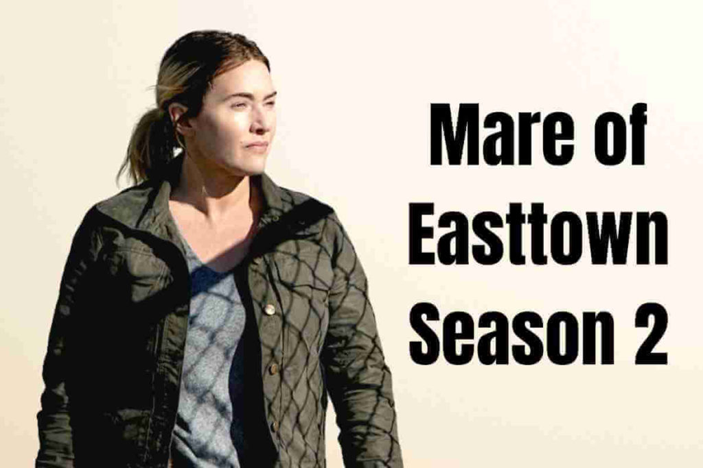 Mare of Easttown Season 2 Everything We Know So Far (1)