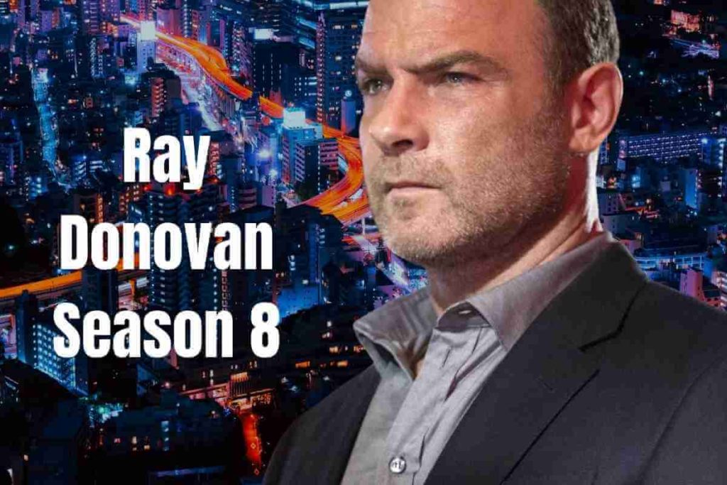 Ray Donovan Season 8 Release Date, Cast and Plot (1)