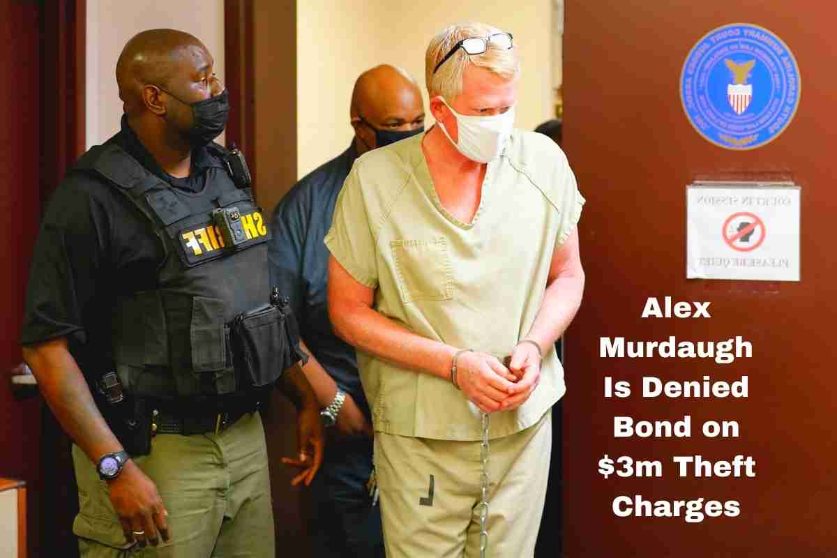 Alex Murdaugh Is Denied Bond on $3m Theft Charges