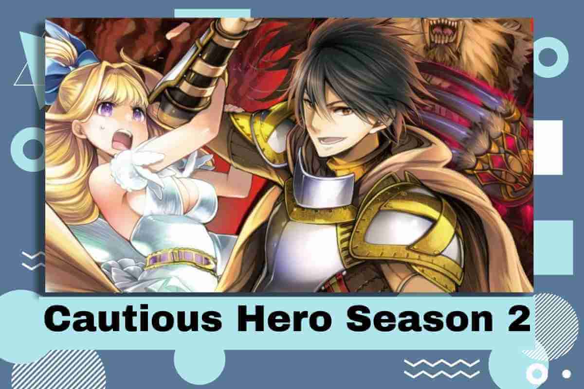 Cautious Hero Season 2 Release Date, Characters And Plot - What We Know So Far (1) (1)