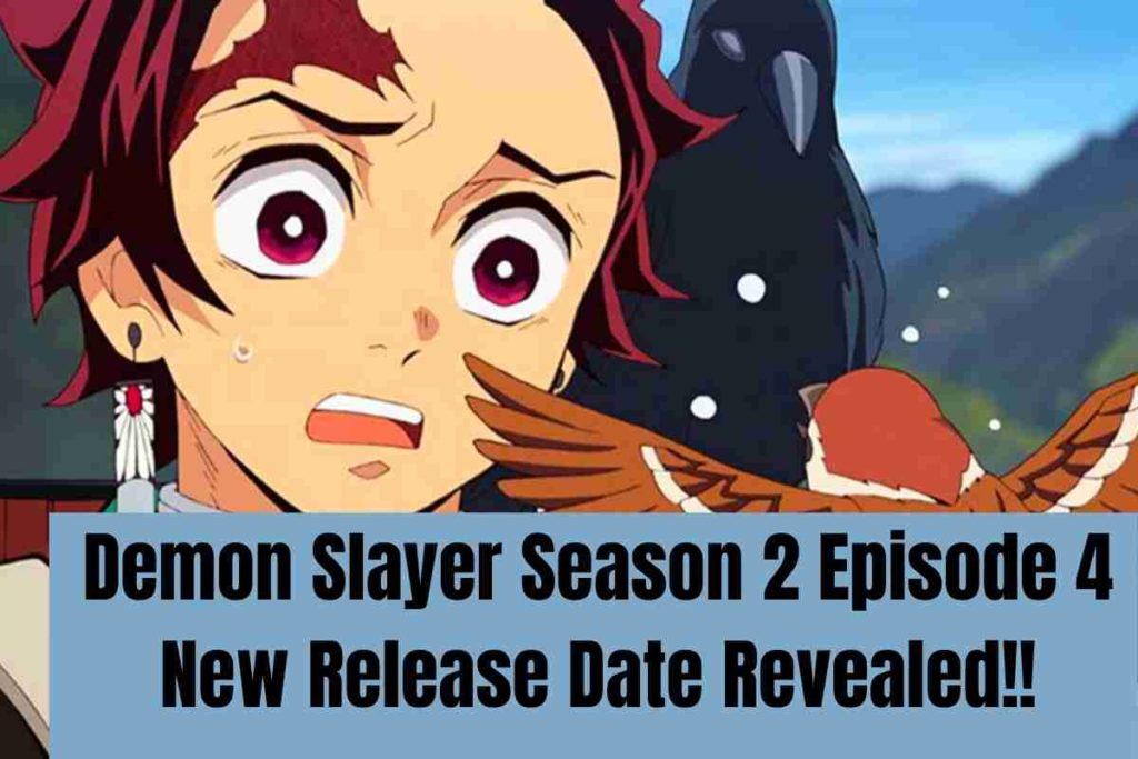 Demon Slayer Season 2 Episode 4 New Release Date Revealed!!