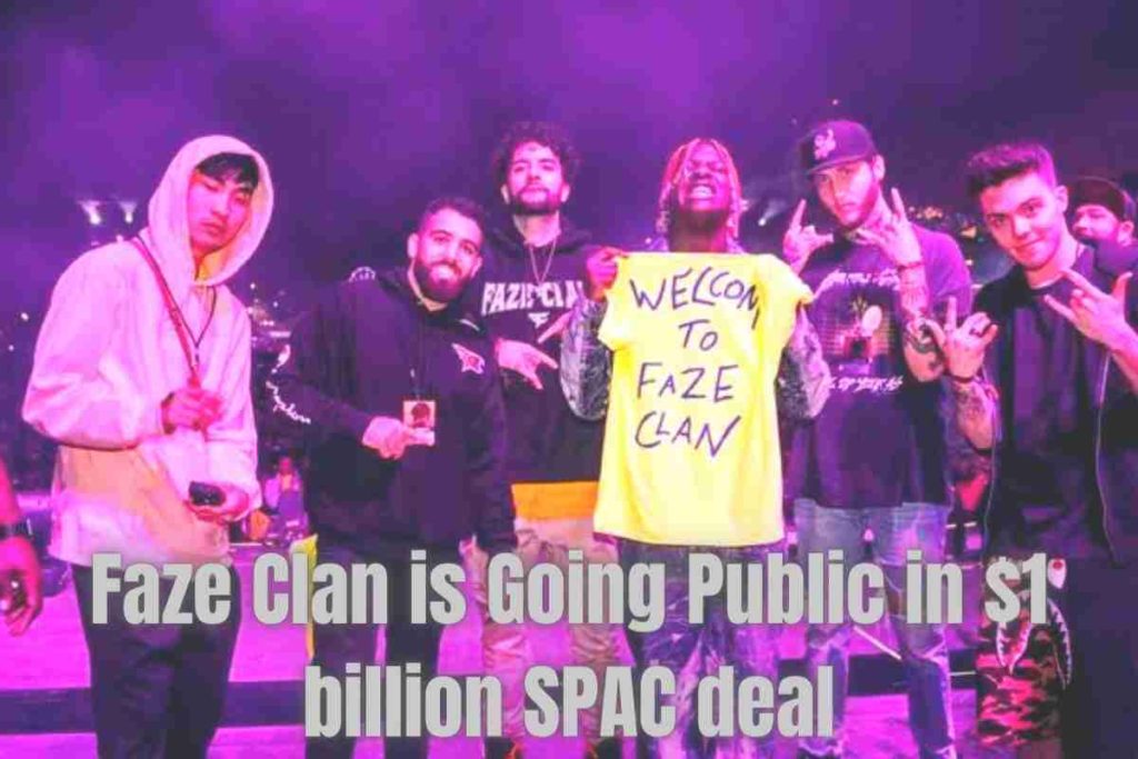 Faze Clan is Going Public in $1 billion SPAC deal