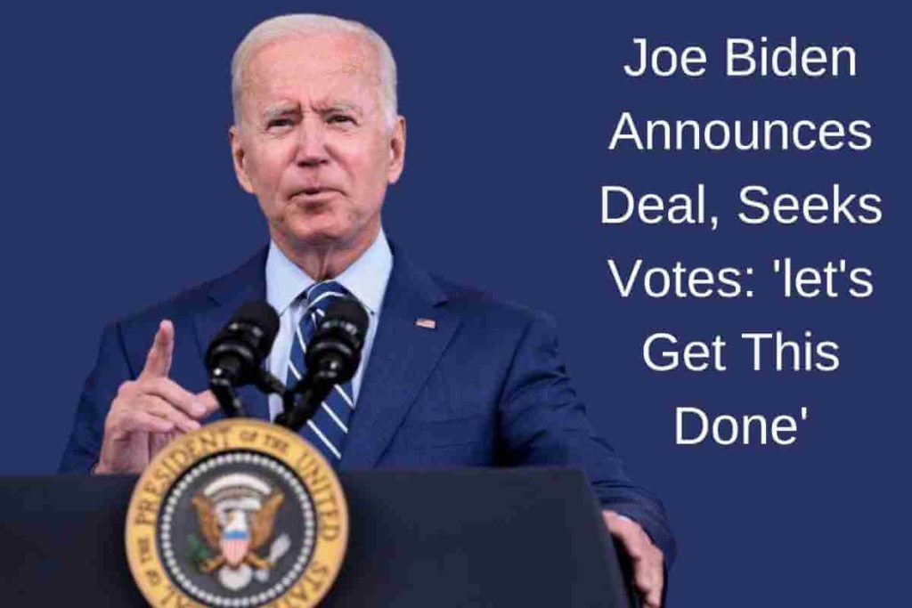 Joe Biden Announces Deal, Seeks Votes 'let's Get This Done' (3) (1)