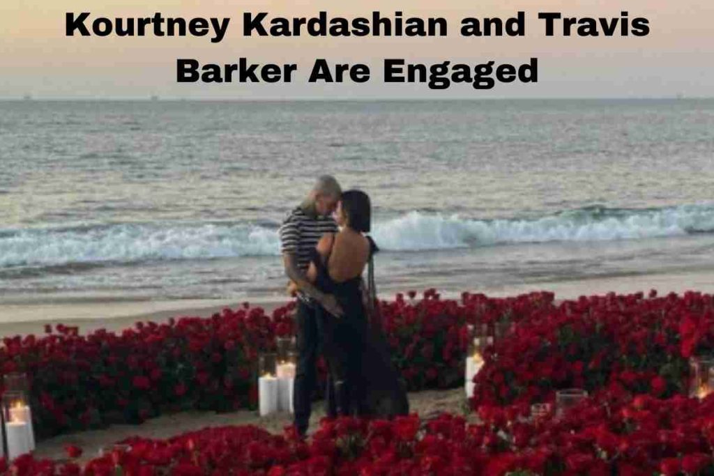 Kourtney Kardashian and Travis Barker Are Engaged (1)