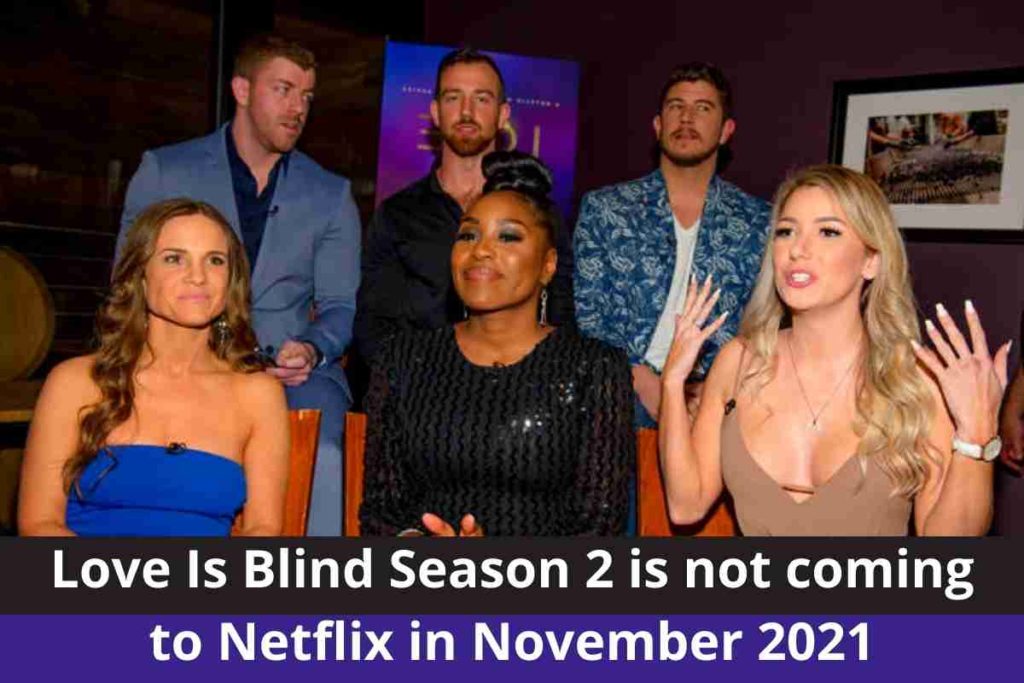 Love Is Blind Season 2 is not coming to Netflix in November 2021