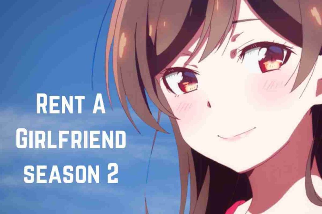 Rent A Girlfriend season 2 Release Date, cast and Plot (1)