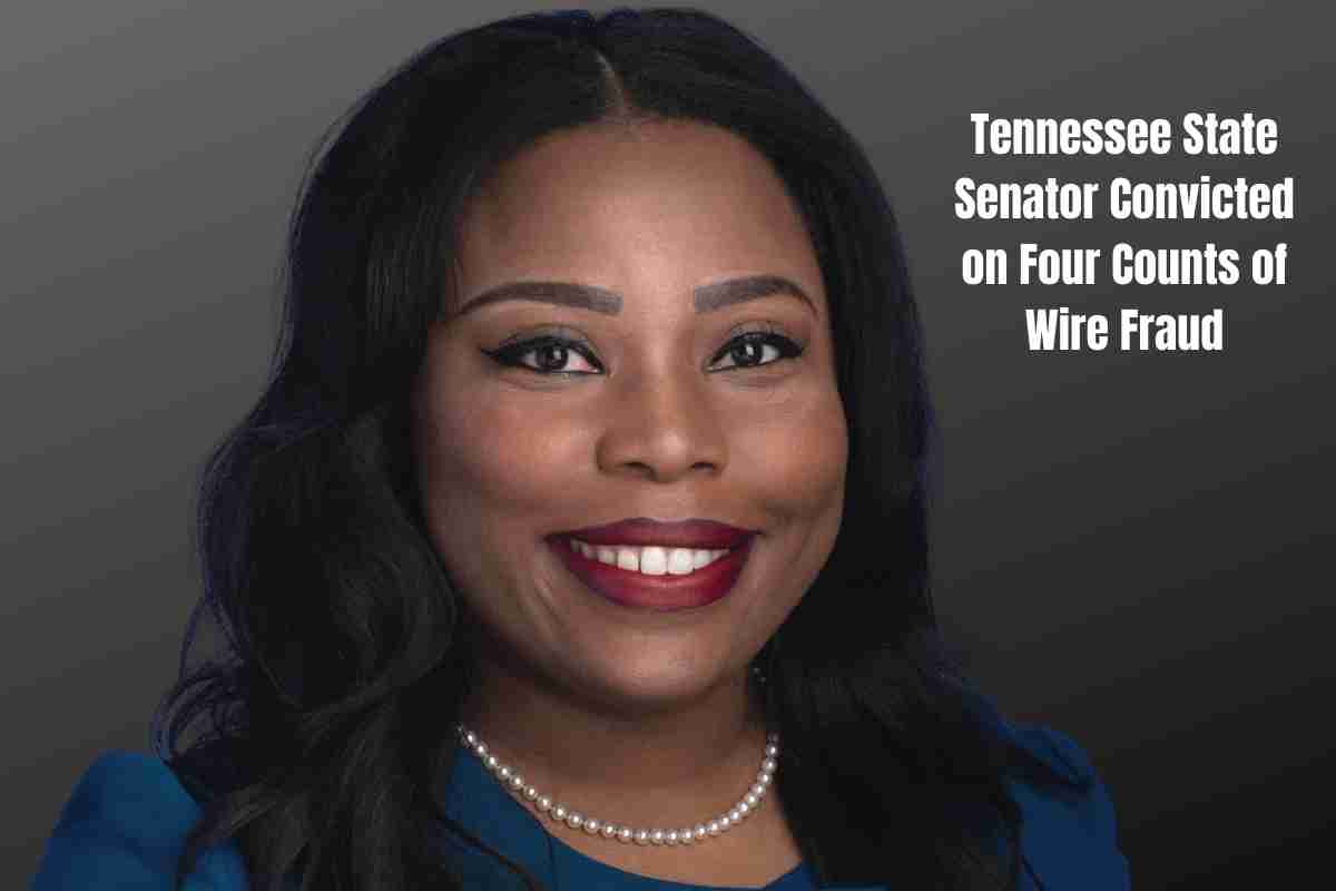 Tennessee State Senator Convicted on Four Counts of Wire Fraud