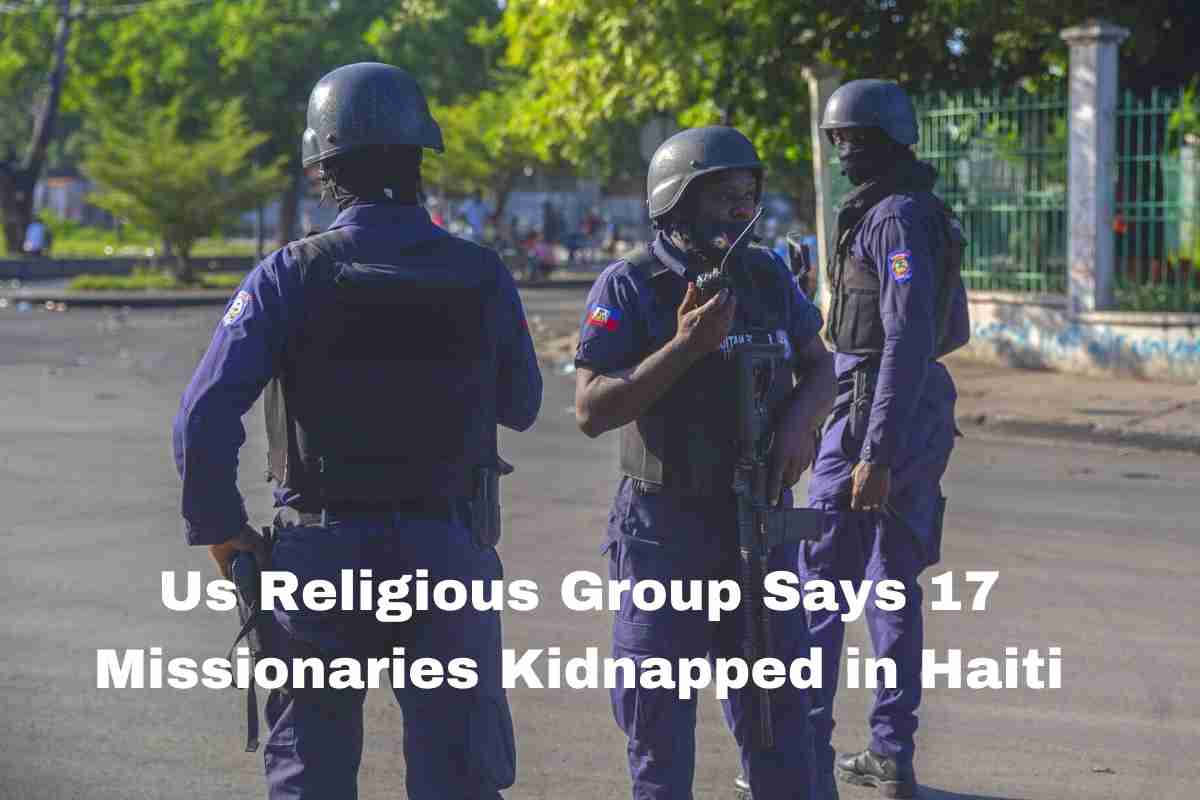 Us Religious Group Says 17 Missionaries Kidnapped in Haiti