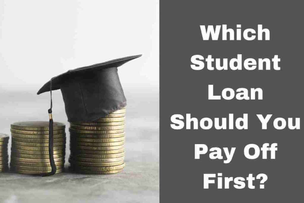 Which Student Loan Should You Pay Off First (1)
