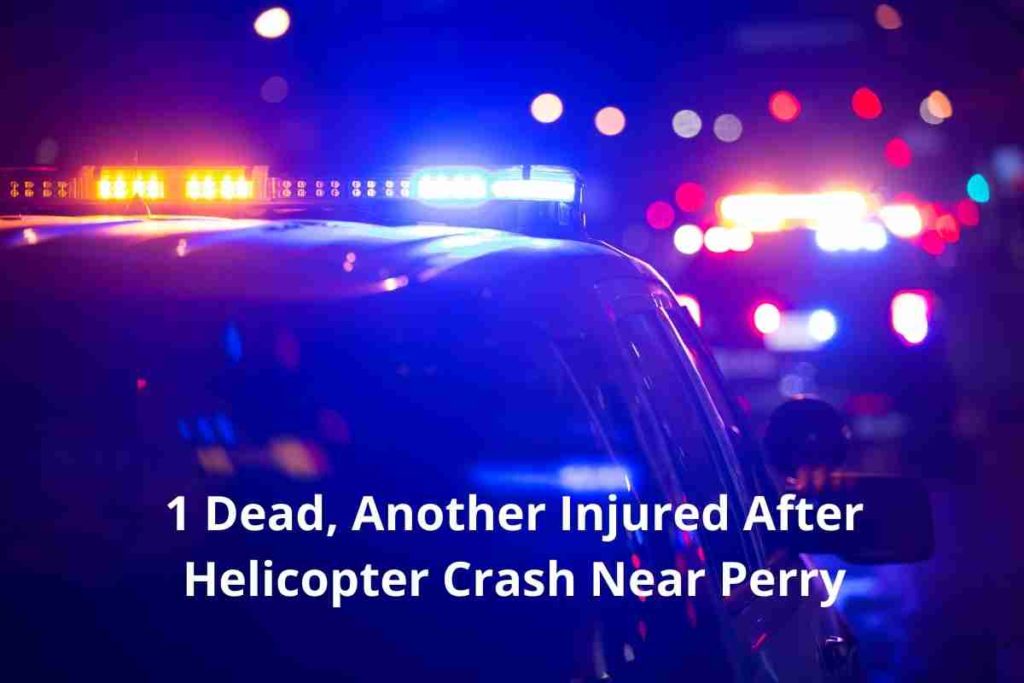 1 Dead, Another Injured After Helicopter Crash Near Perry