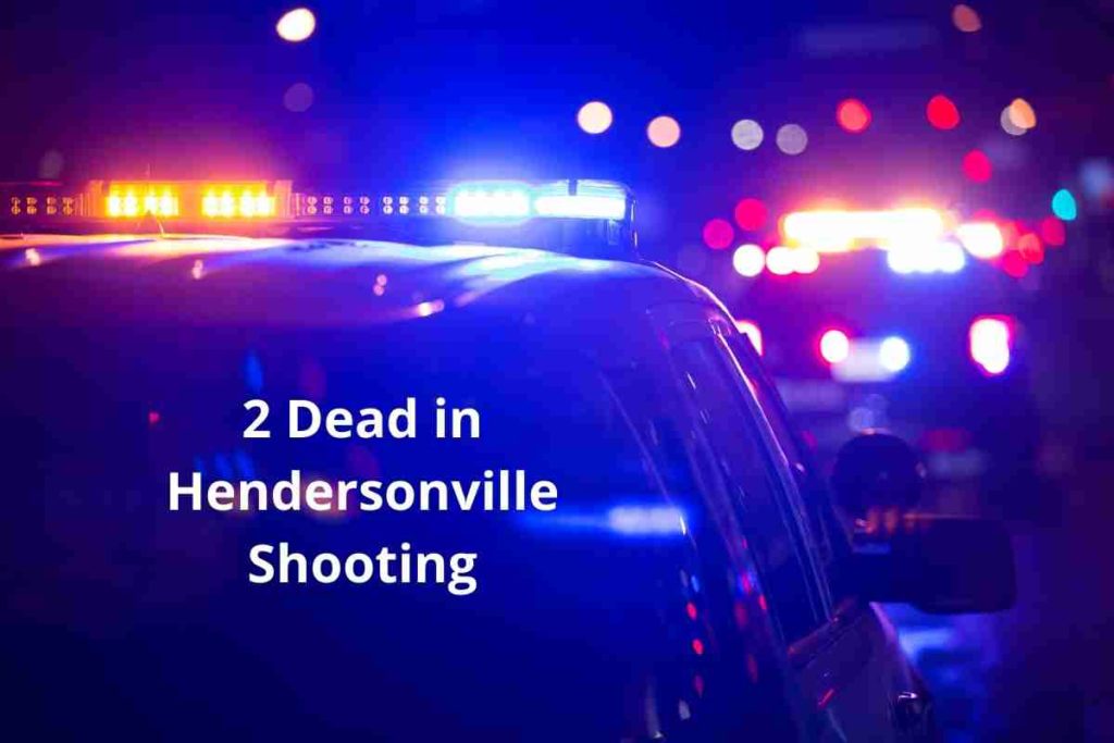2 Dead in Hendersonville Shooting