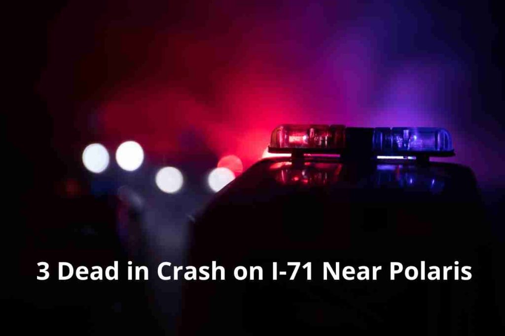 3 Dead in Crash on I-71 Near Polaris