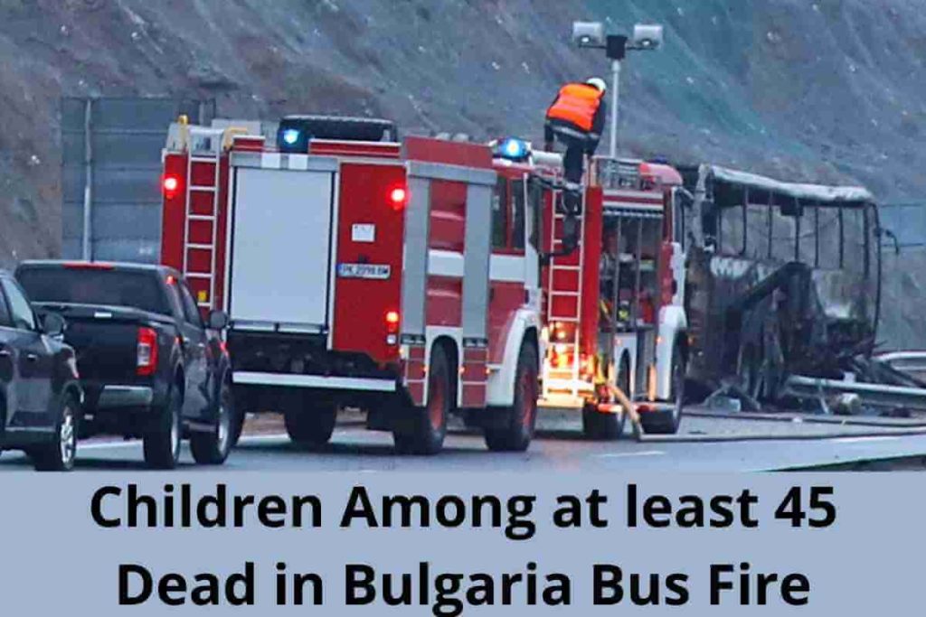 Children Among at least 45 Dead in Bulgaria Bus Fire (1)
