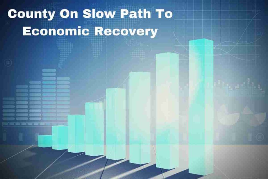 County On Slow Path To Economic Recovery