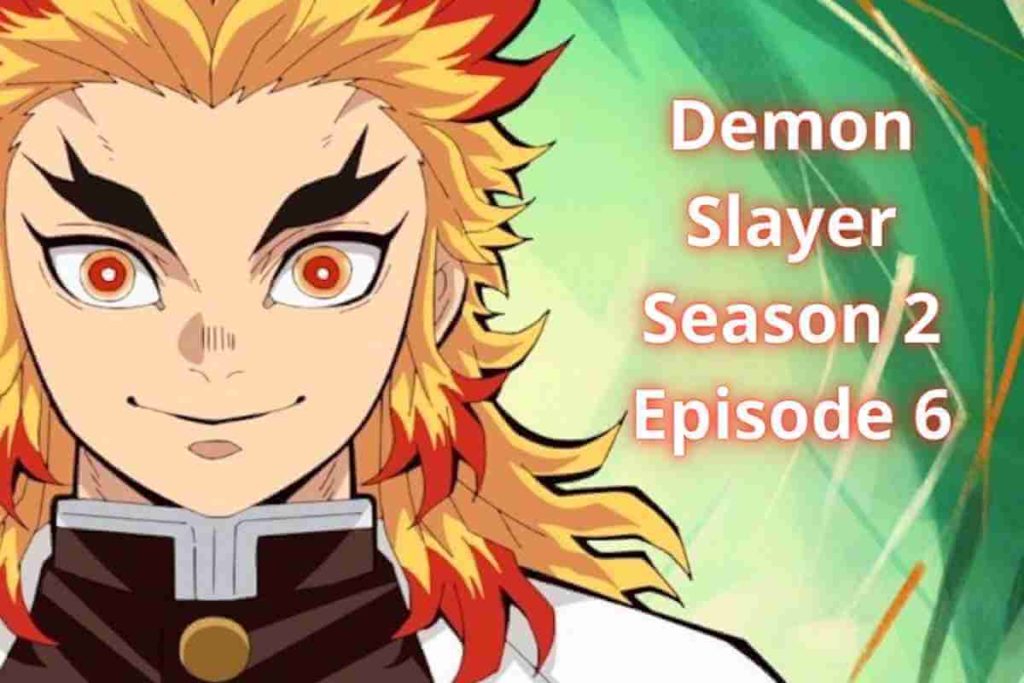 Demon Slayer Season 2 Episode 6 Release and Preview Revealed (1)