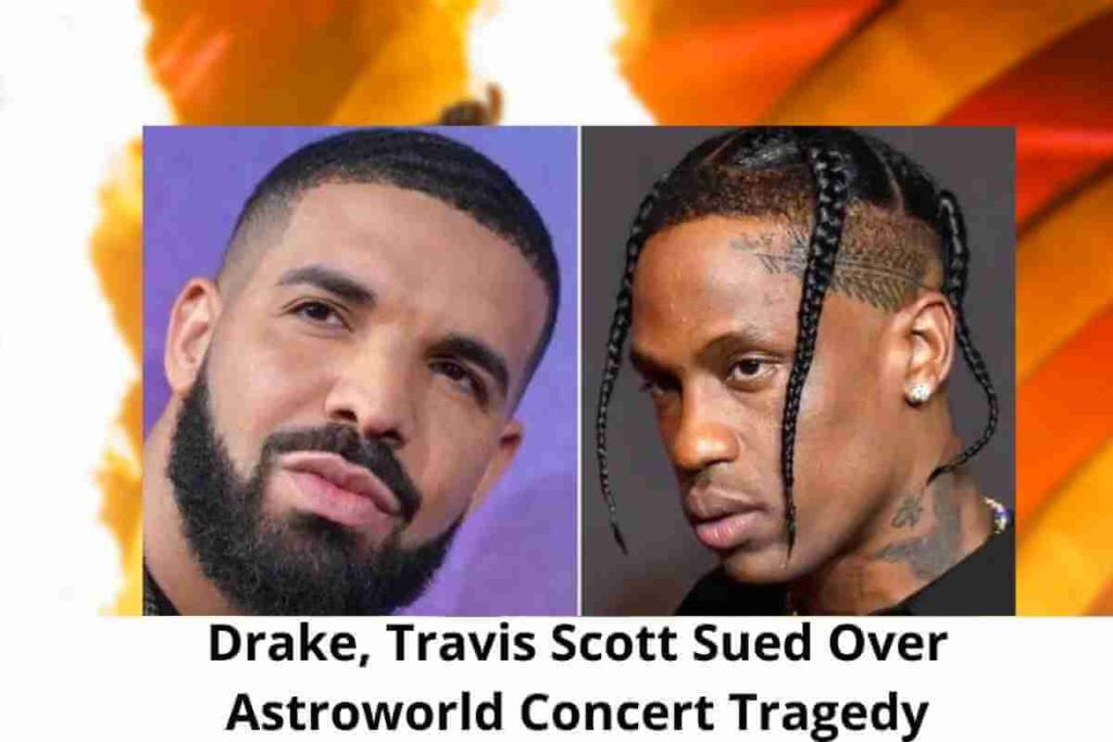 Drake, Travis Scott Sued Over Astroworld Concert Tragedy (1)