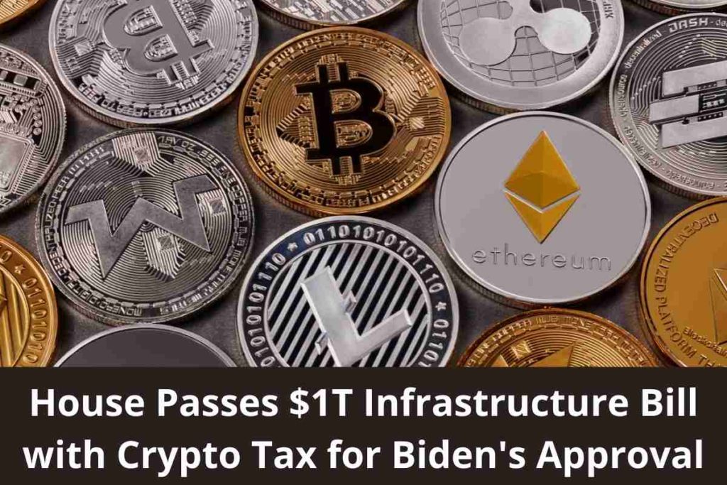 House Passes $1T Infrastructure Bill with Crypto Tax for Biden's Approval