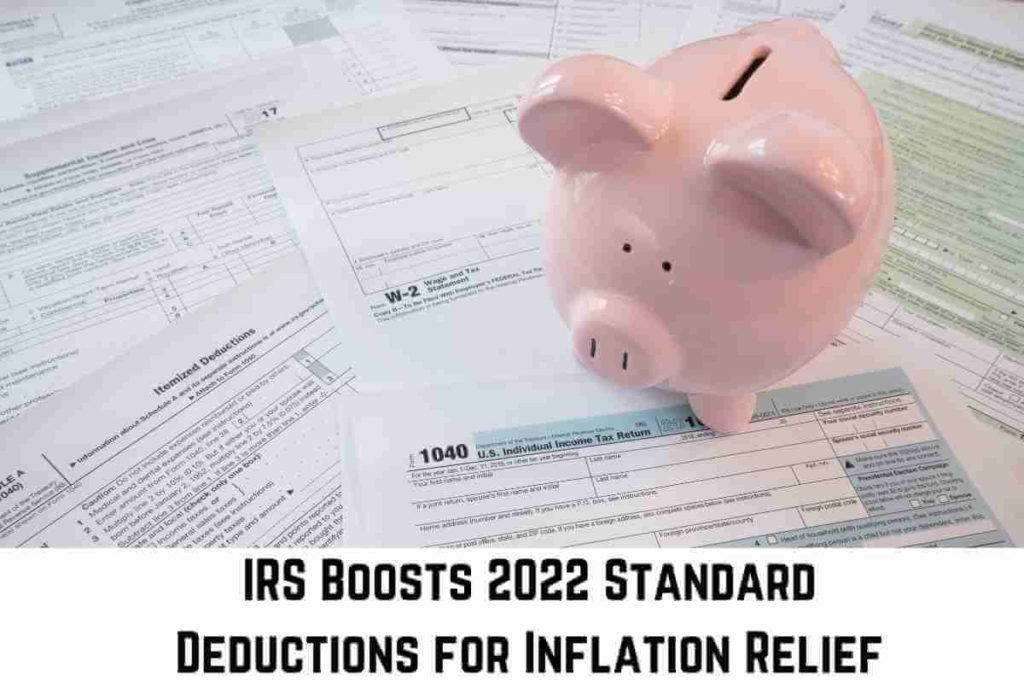 IRS Boosts 2022 Standard Deductions for Inflation Relief (1)