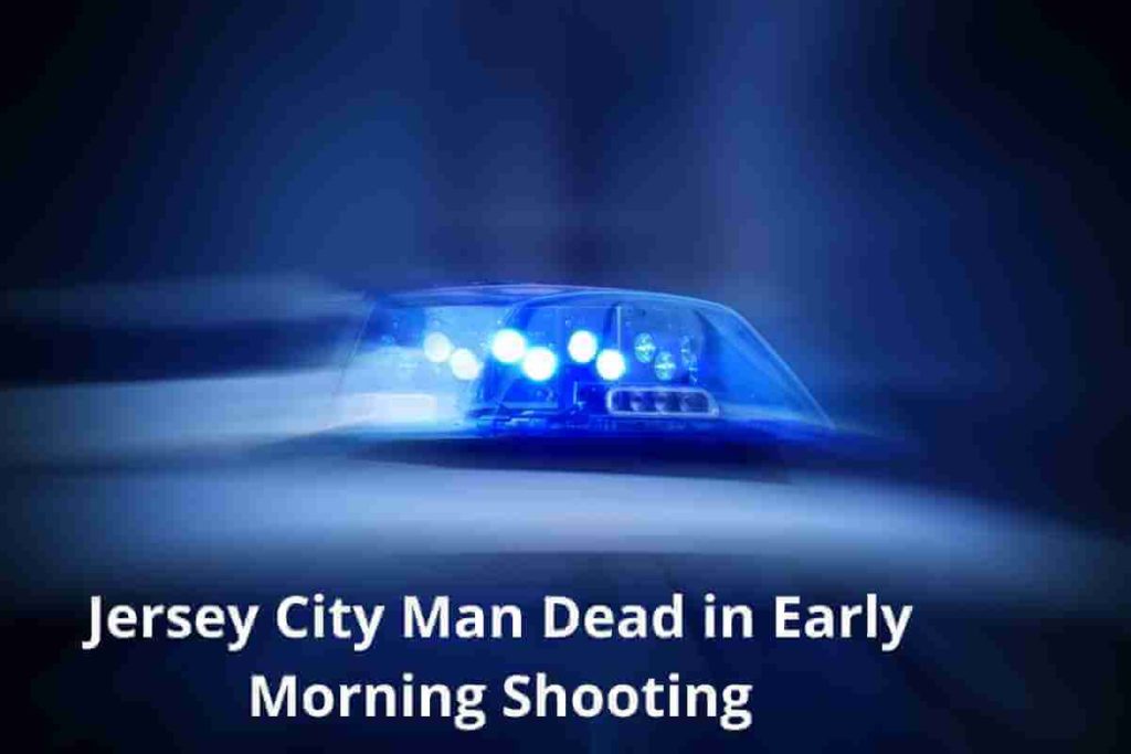 Jersey City Man Dead in Early Morning Shooting (1) (1) (1)
