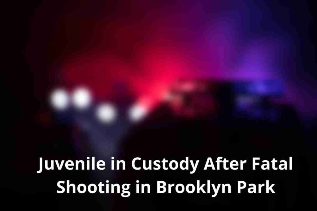 Juvenile in Custody After Fatal Shooting in Brooklyn Park (1)