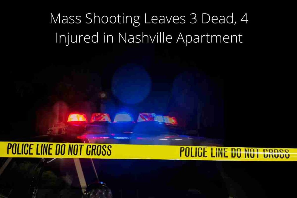 Mass Shooting Leaves 3 Dead, 4 Injured in Nashville Apartment (1)