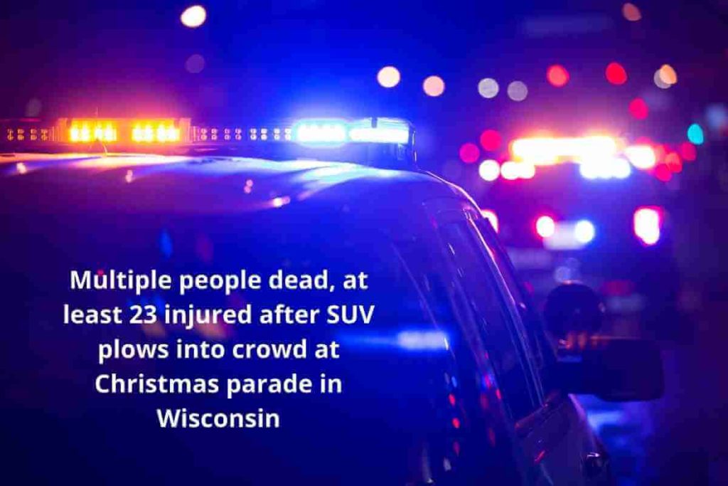 Multiple people dead, at least 23 injured after SUV plows into crowd at Christmas parade in Wisconsin (1)