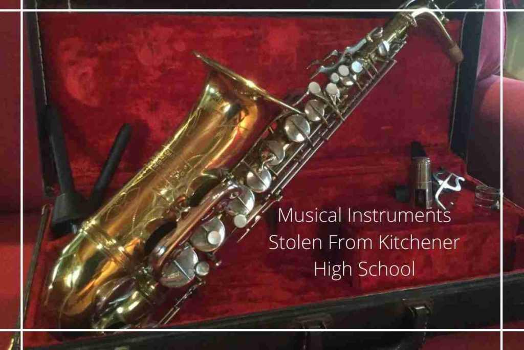 Musical Instruments Stolen From Kitchener High School
