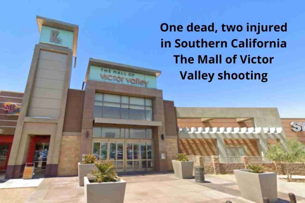 One dead, two injured in Southern California The Mall of Victor Valley shooting