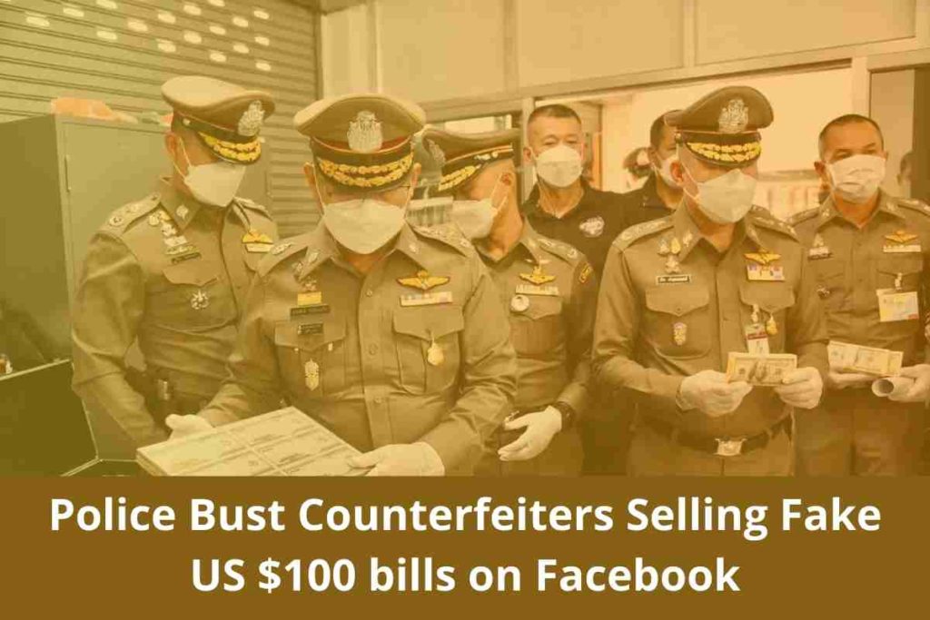 Police Bust Counterfeiters Selling Fake US $100 bills on Facebook