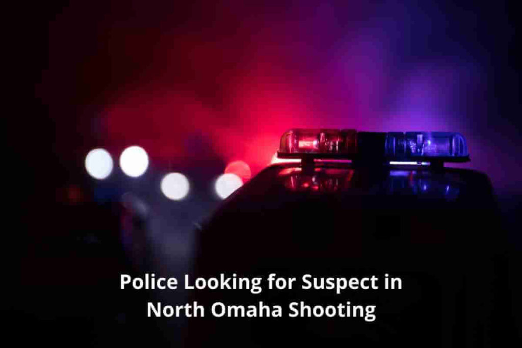 Police Looking for Suspect in North Omaha Shooting (1)