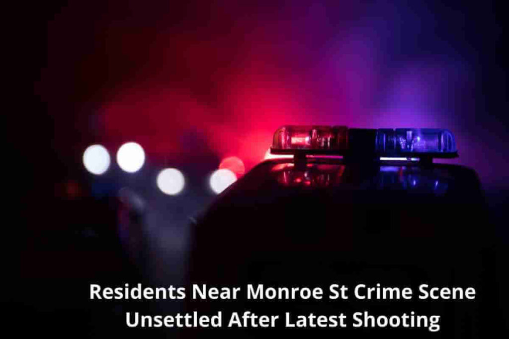 Residents Near Monroe St Crime Scene Unsettled After Latest Shooting (1)
