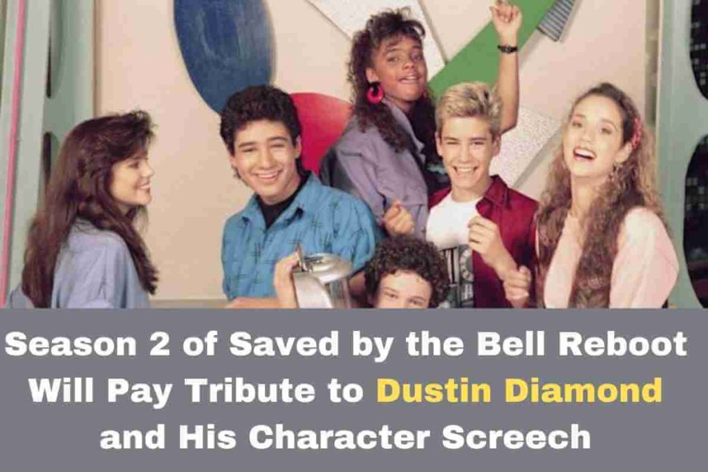 Season 2 of Saved by the Bell Reboot Will Pay Tribute to Dustin Diamond and His Character Screech (1)