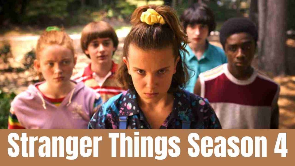 ‘Stranger Things’ Season 4: Cast, Release Date And What will Happen
