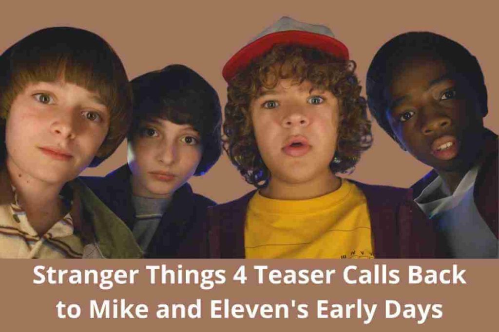 Stranger Things 4 Teaser Calls Back to Mike and Eleven's Early Days (1)