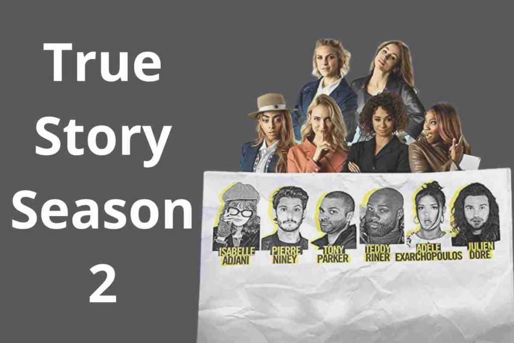 True Story Season 2 What Are Speculations and What Are Facts Yet