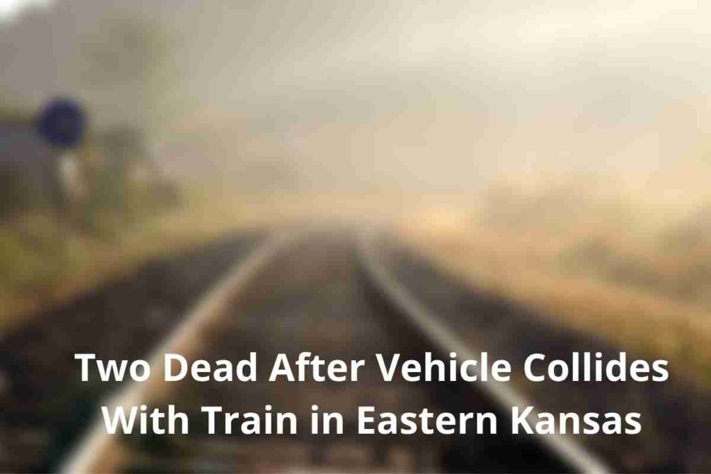 Two Dead After Vehicle Collides With Train in Eastern Kansas (1)