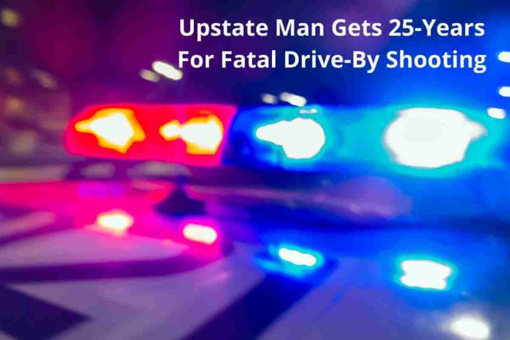Upstate Man Gets 25-Years For Fatal Drive-By Shooting (1)