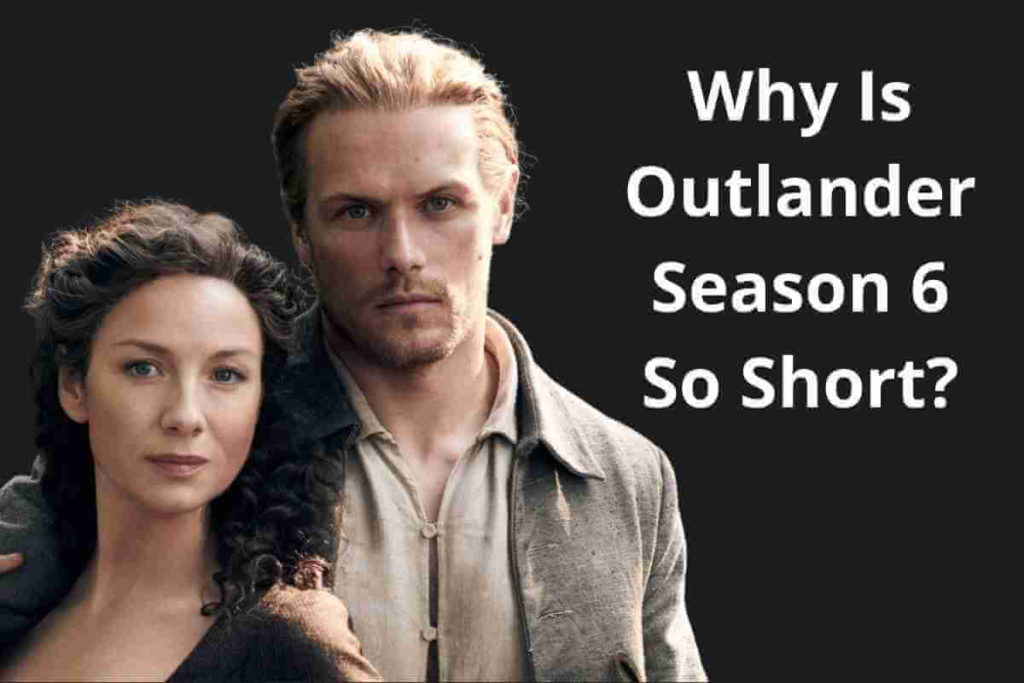 Why Is Outlander Season 6 So Short (1) (1)