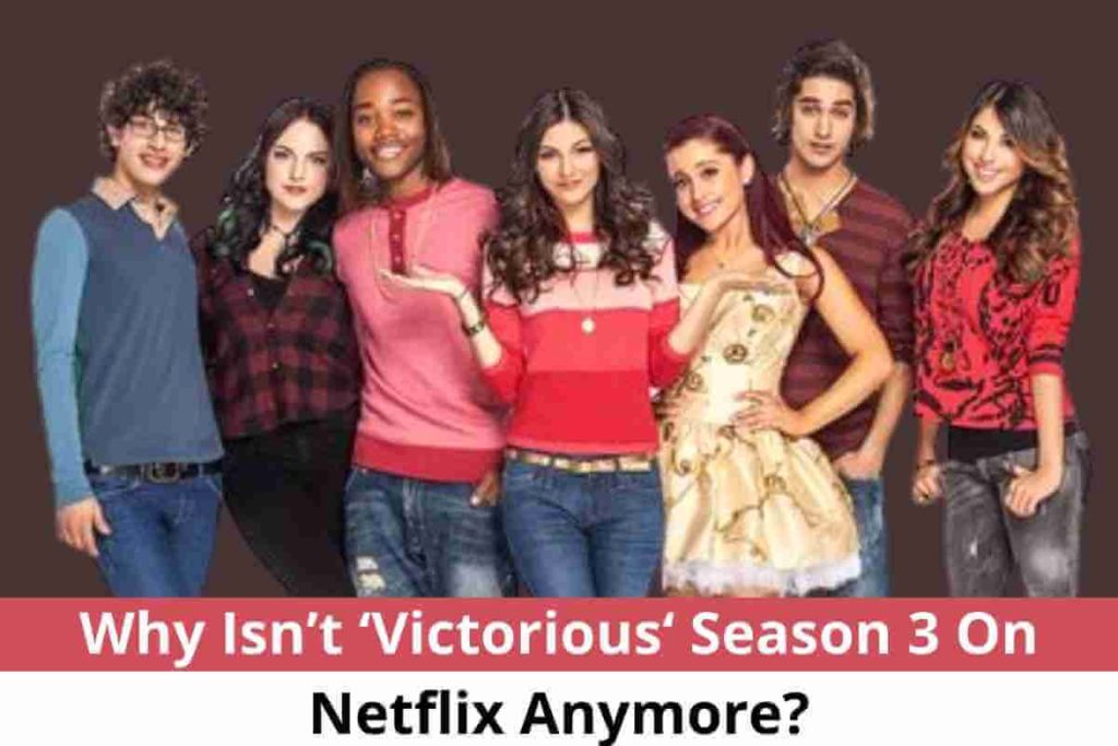 Why Isn’t ‘Victorious‘ Season 3 On Netflix Anymore (1)