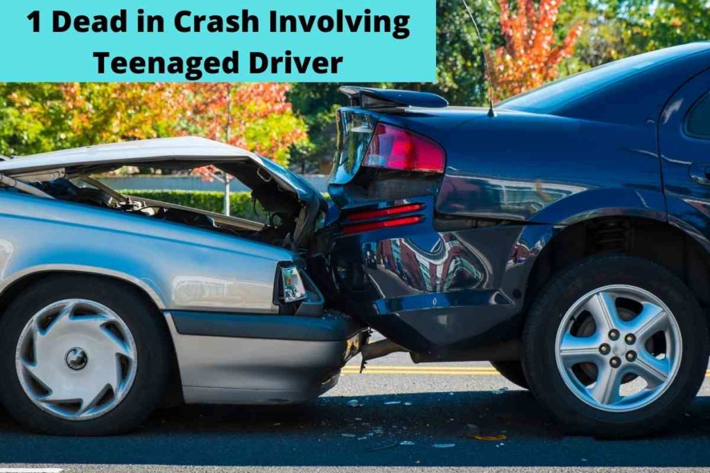 1 Dead in Crash Involving Teenaged Driver