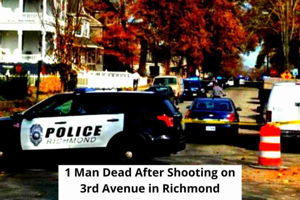 1 Man Dead After Shooting on 3rd Avenue in Richmond