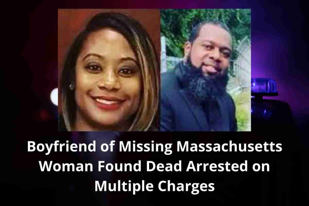 Boyfriend of Missing Massachusetts Woman Found Dead Arrested on Multiple Charges