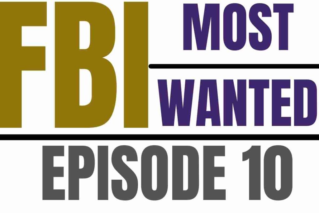 FBI Most Wanted Season 3 Episode 10 Release Date & Spoilers