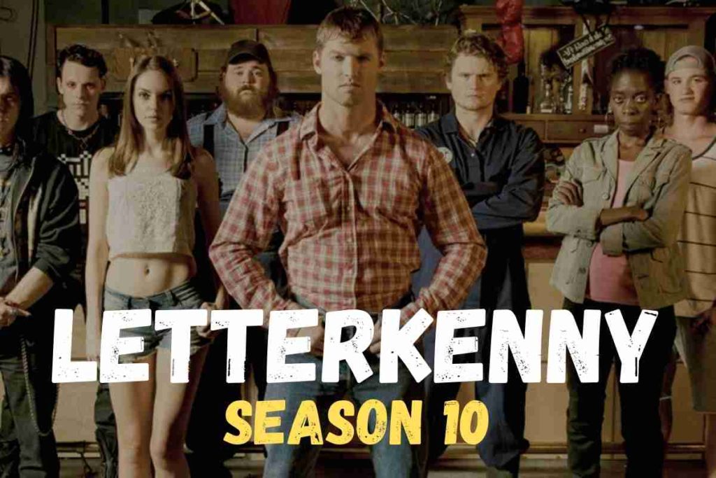 Letterkenny Season 10 Release Date, Cast, And More