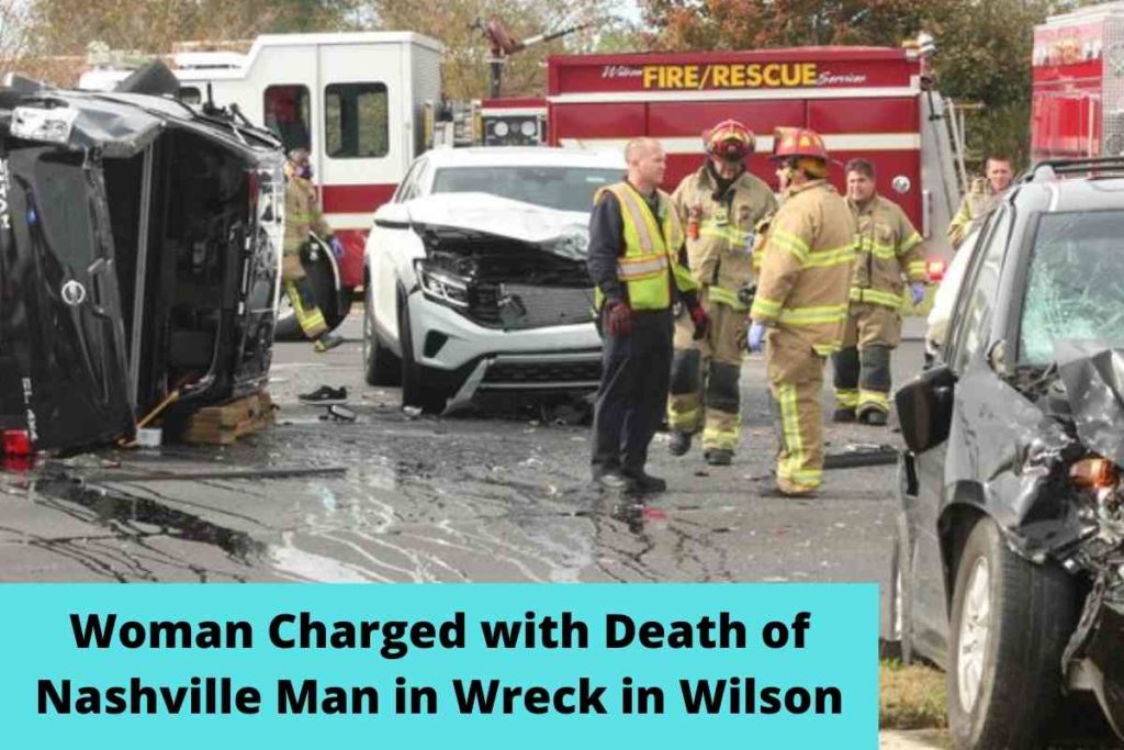 Woman Charged with Death of Nashville Man in Wreck in Wilson